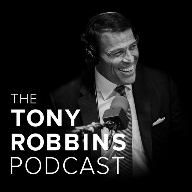 Our Favourite Podcasts Tony Robbins Podcast